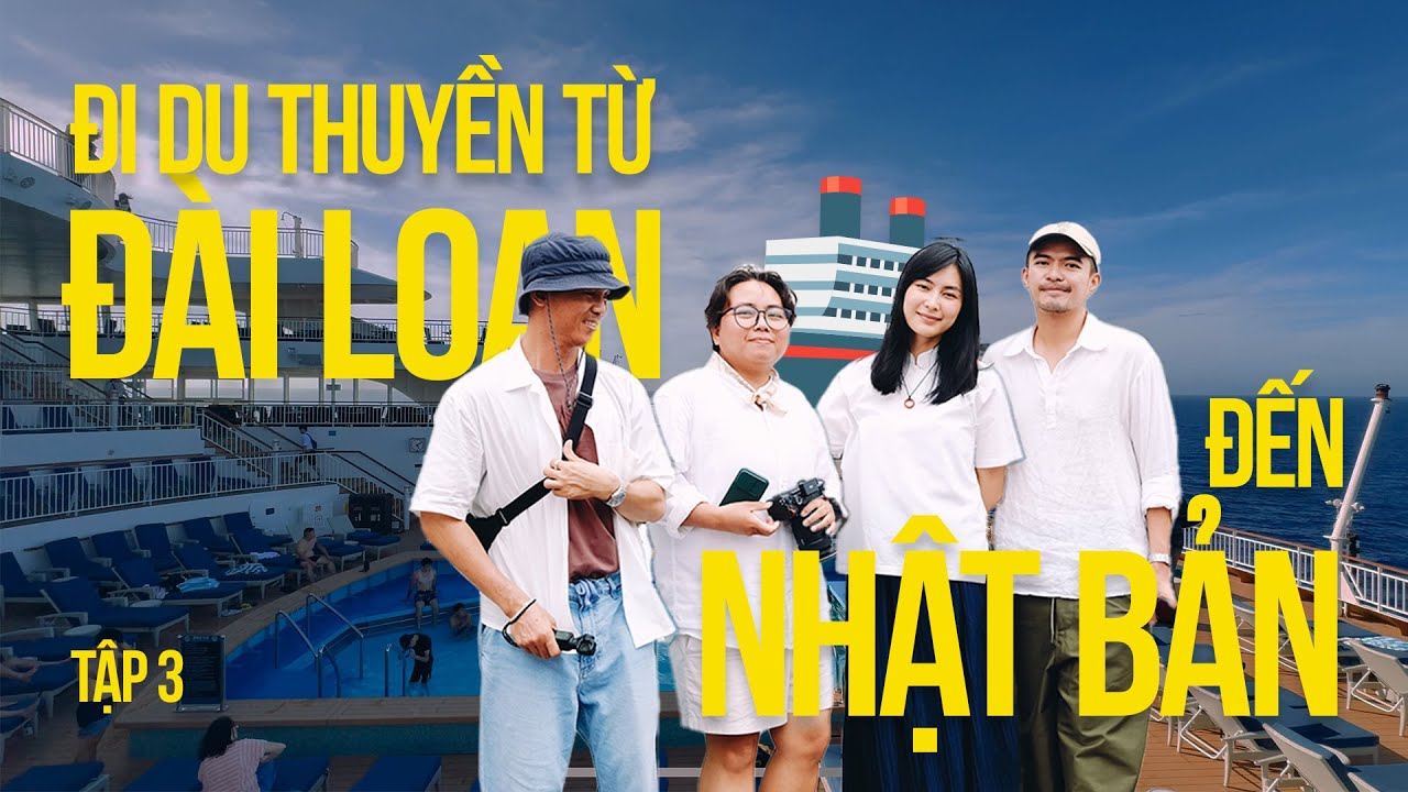 Du Thuyền Đài Loan - Nhật Bản, Cuộc Sống Cruise Có Gì Vui? | Đi Cùng Cơ | Hải Trình Đài - Nhật #3