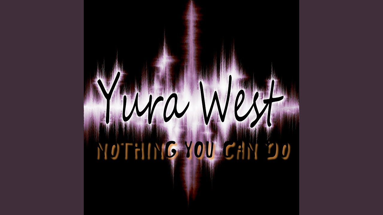 Nothing You Can Do