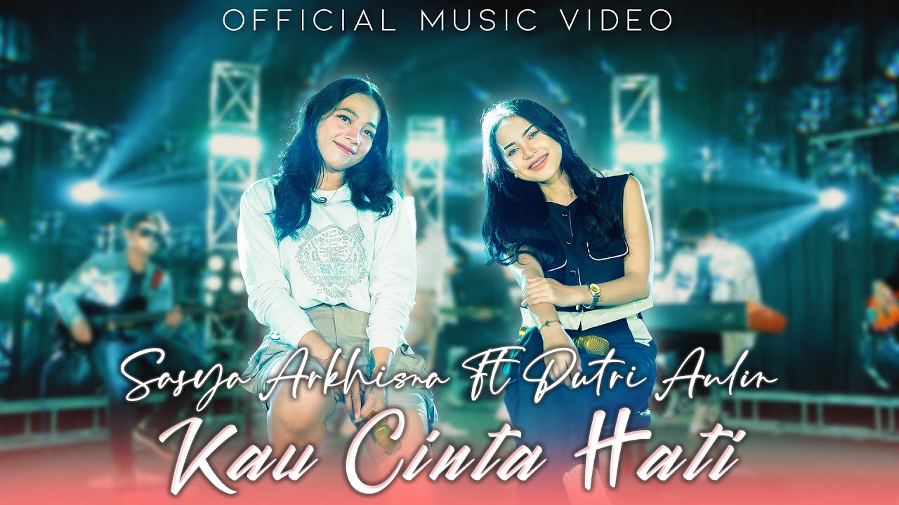 SASHA ARKHISNA FEAT PUTRI AULIN - KAU CINTA HATI | Official Music Video | HARMONI BIRU PRODUCTION