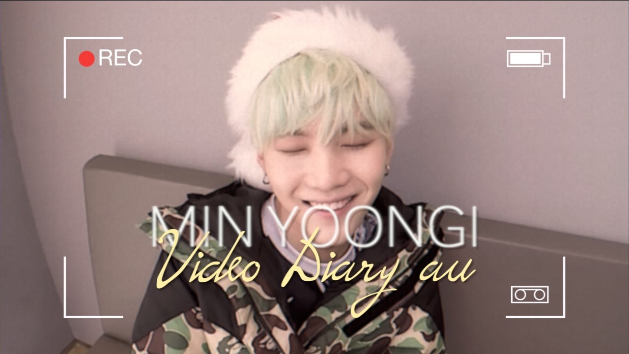 [ yoongi ] video diary au