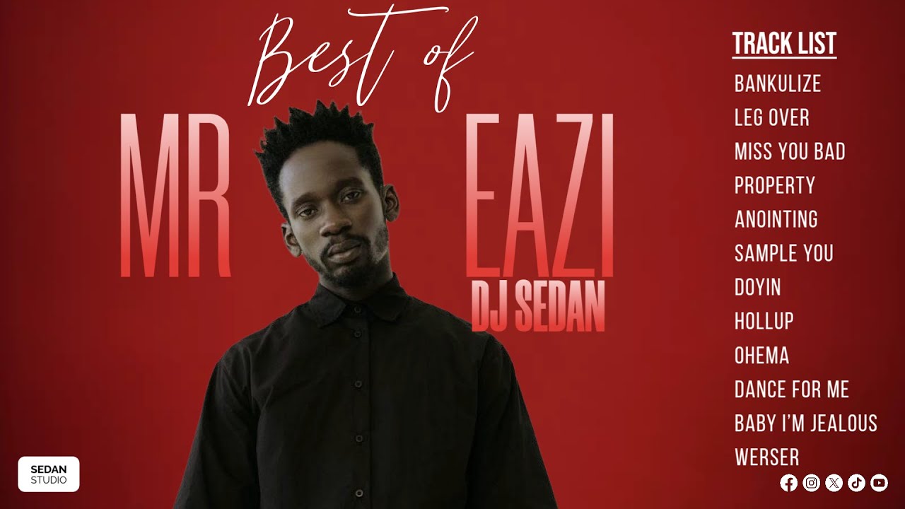Best Of Mr. Eazi (Hitz Only) | DJ Sedan, Skin Tight, Leg Over, Bankulize, Baby I’m Jealous,Anointing