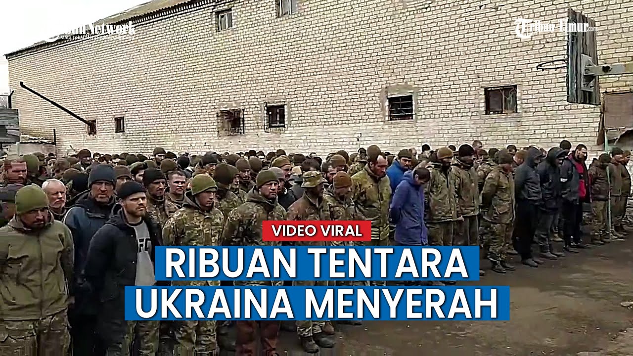 Saking Banyaknya, Tentara Ukraina yang Menyerah Dibawa ke Pusat Penahanan Kota-kota Perbatasan