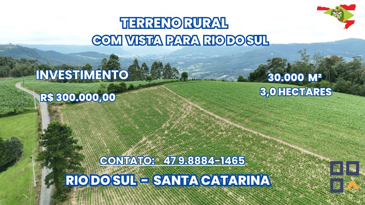 🏡 TERRENO RURAL 3,0 HECTARES COM VISTA PARA RIO DO SUL - SC (VENDIDO)