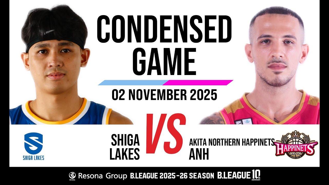 SHIGA LAKES vs. Akita Northern Happinets - Condensed Game
