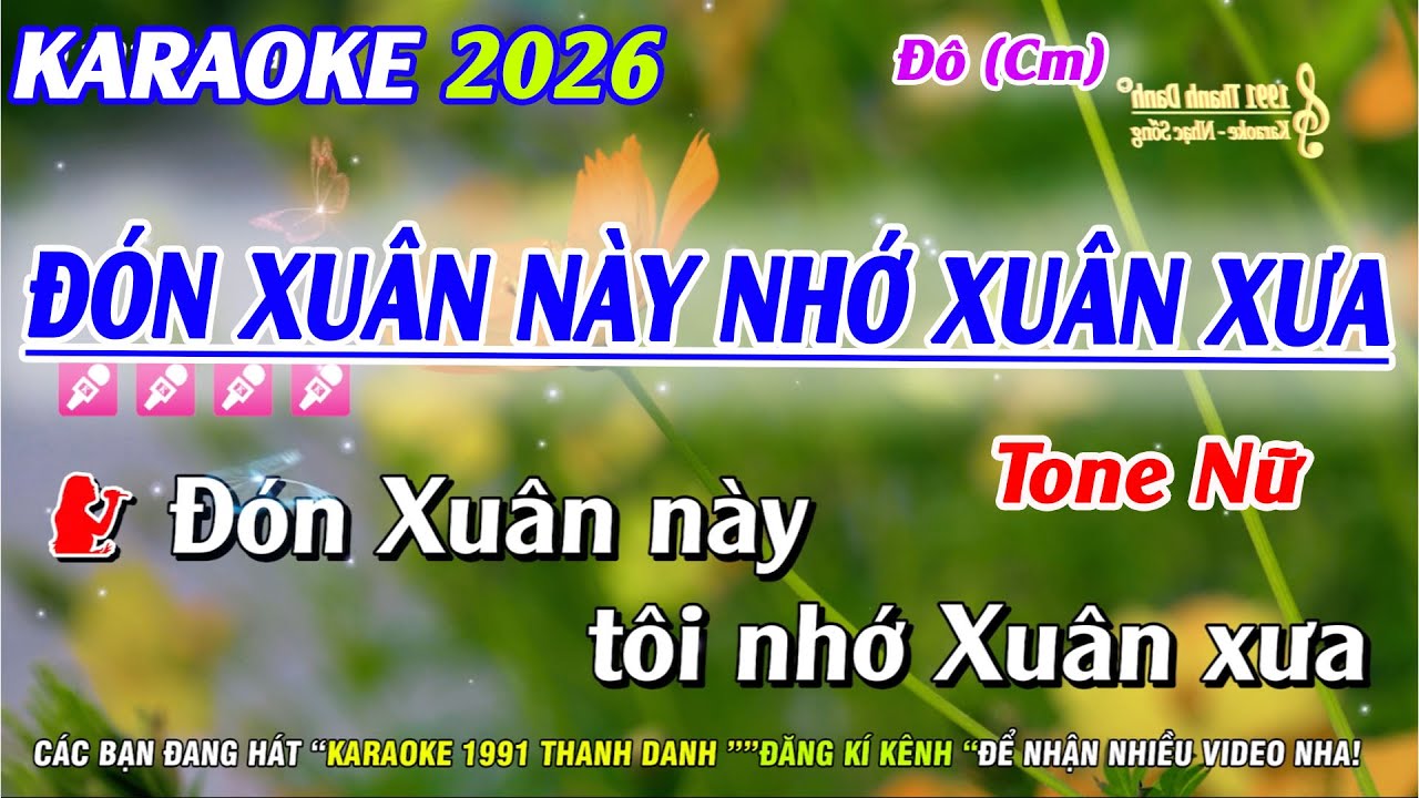 Karaoke Đón Xuân Này Nhớ Xuân Xưa Tone Nữ | Nhạc Sống Phối Mới 2026 | Karaoke 1991 Thanh Danh