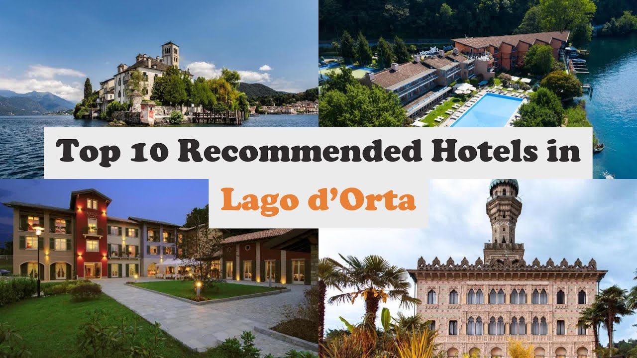 Top 10 Recommended Hotels In Lago d’Orta | Best Hotels In Lago d’Orta