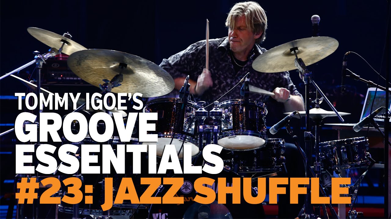 Tommy Igoe's Groove Essentials #23: Jazz Shuffle