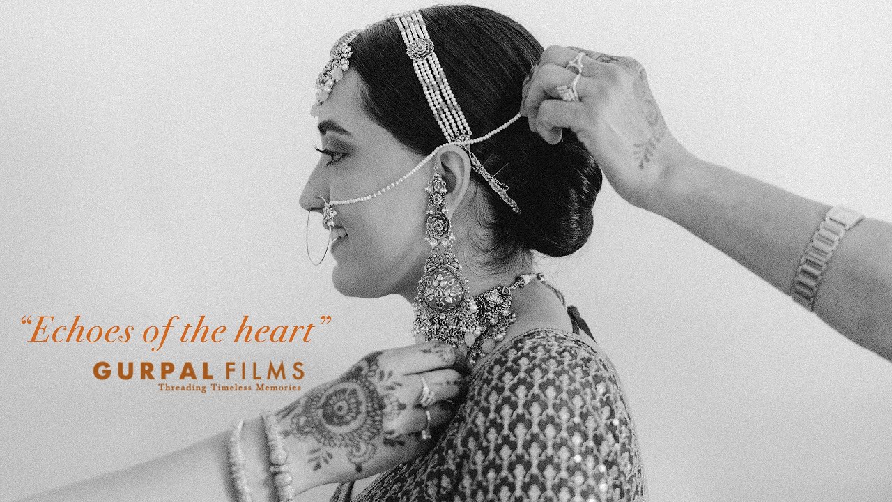 Echoes of the heart // Jasmine & Tejroop // Wedding Film // Gurpal films