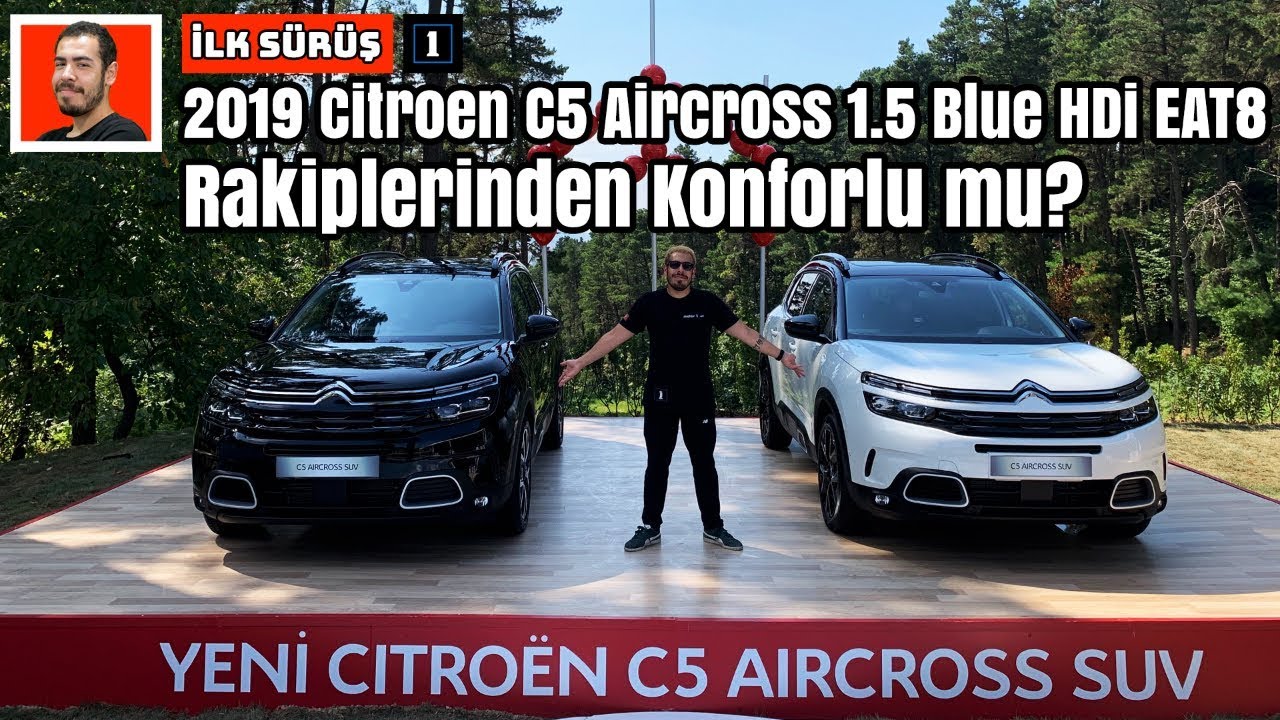 2019 Citroen C5 Aircross 1.5 Blue HDi EAT8 | Rakiplerinden Konforlu mu? | İlk Sürüş