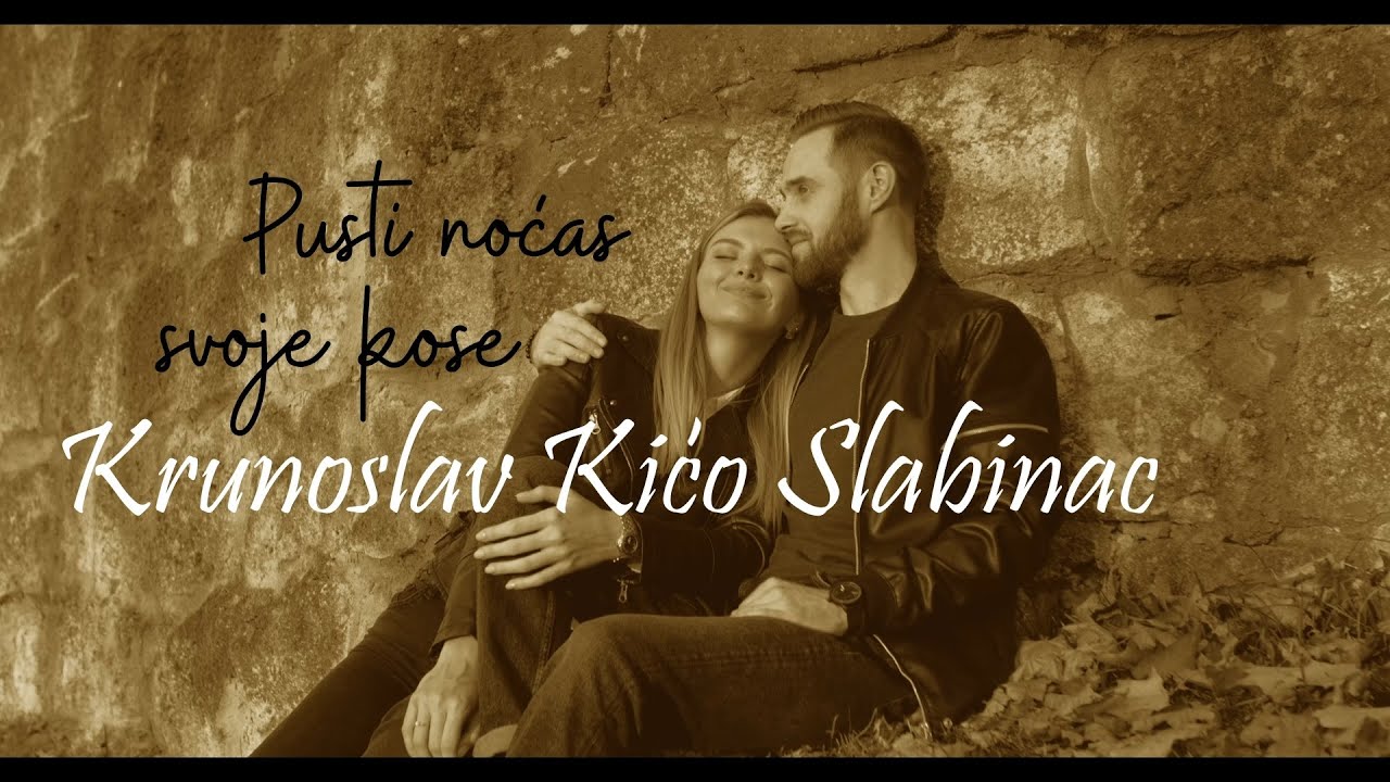 Krunoslav Kićo Slabinac - Pusti noćas svoje kose (Official lyric video)