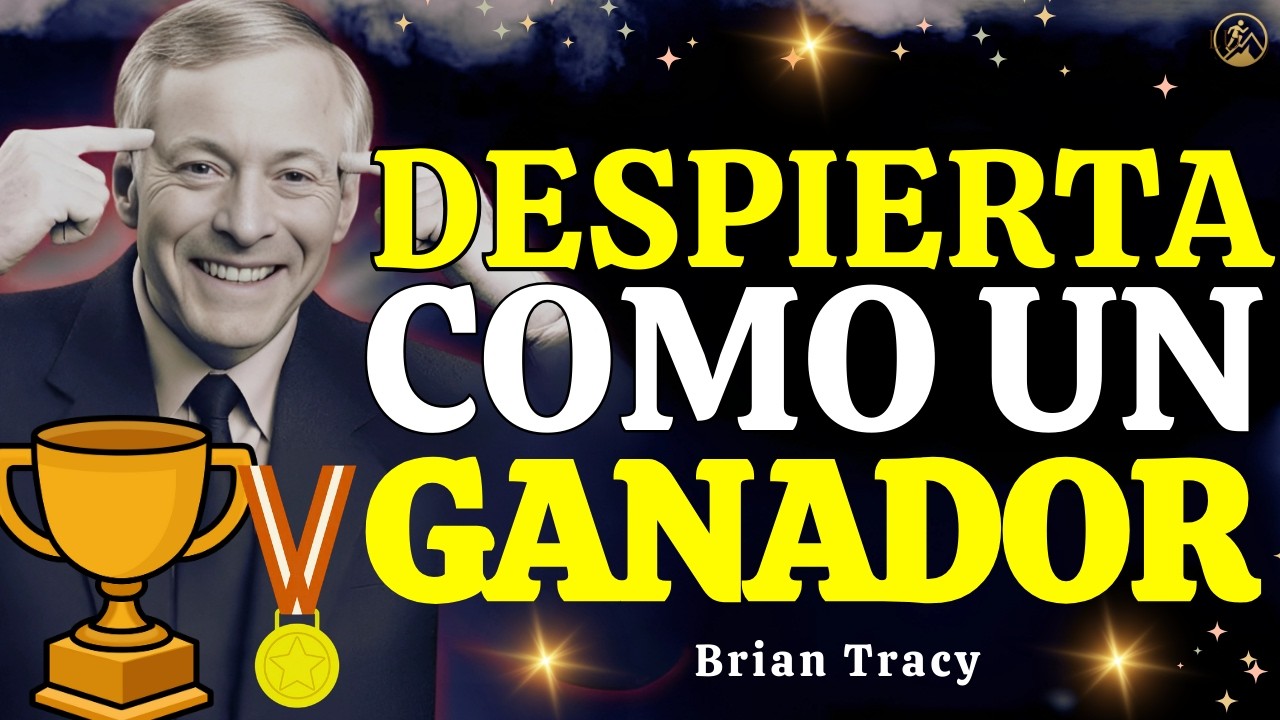 MENTALIDAD GANADORA: La RUTINA MATUTINA que TE HACE IMPARABLE 🧠🔥 | Brian Tracy