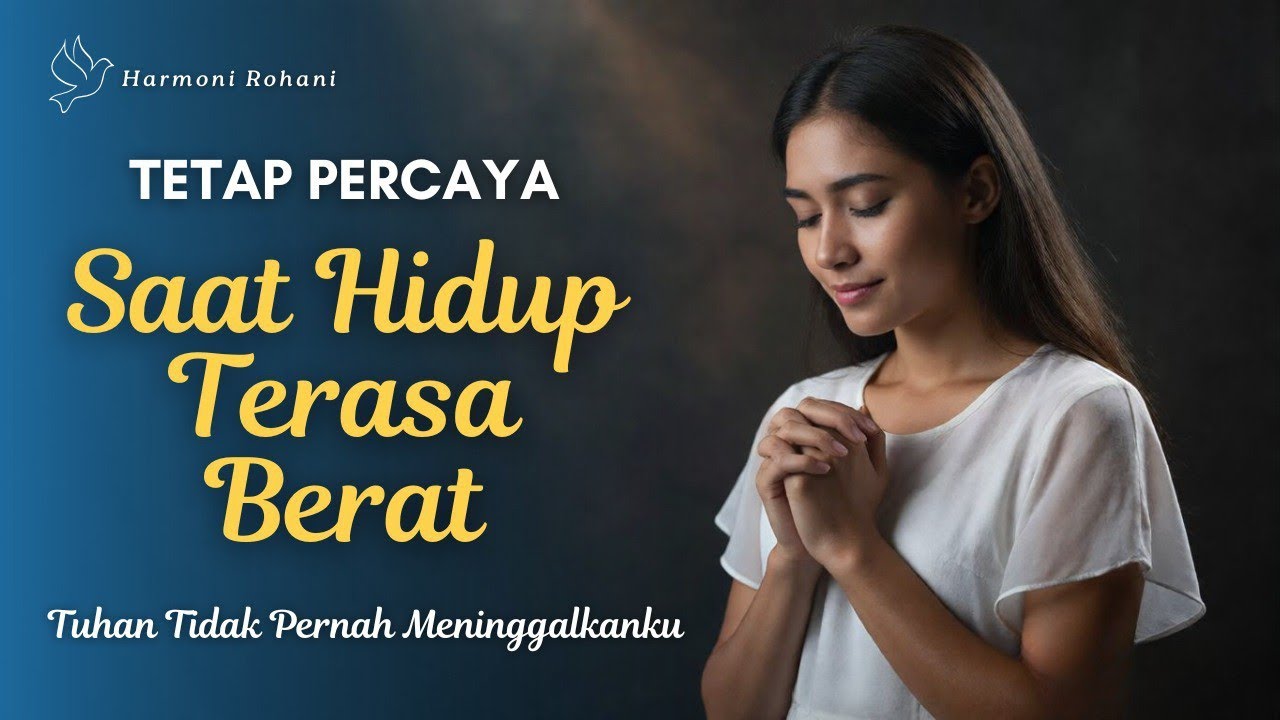 Tuhan, Aku Lelah… Saat Hidup Terasa Berat | Lagu Rohani Kristen Menyentuh | Harmoni Rohani