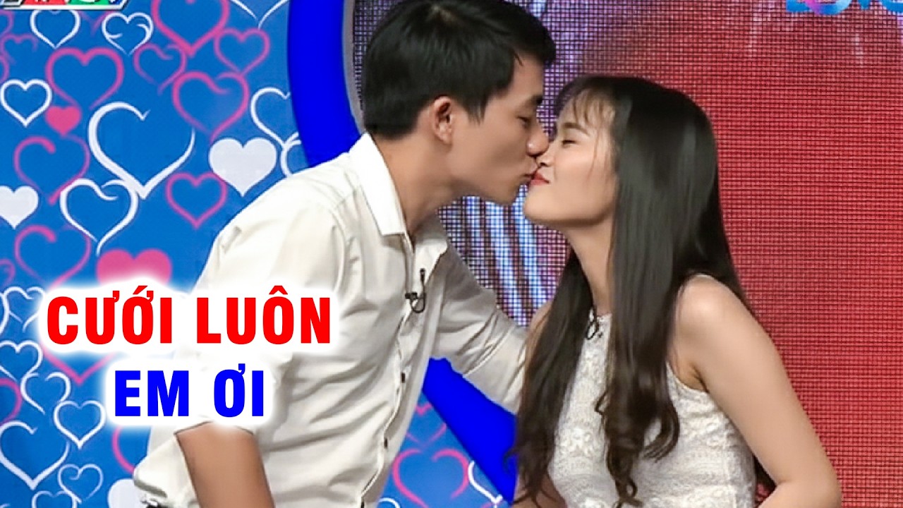 Chàng trai HÔN TỚI TẤp cô nàng lanh lợi xinh như hoa THÍCH THÚ TỘT CÙNG cưới luôn nha - Hẹn Hò QL