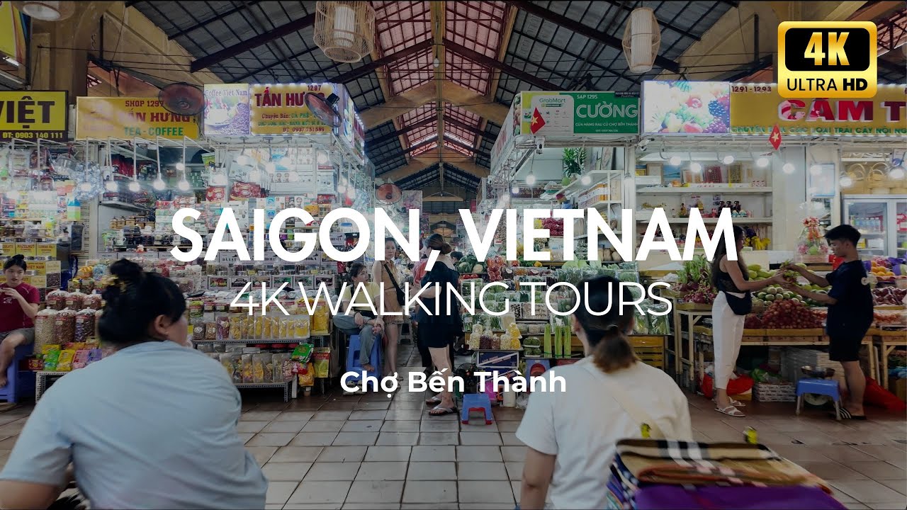 4K Walking Tours: Chợ Bến Thành – Saigon’s Bustling District 1 Market