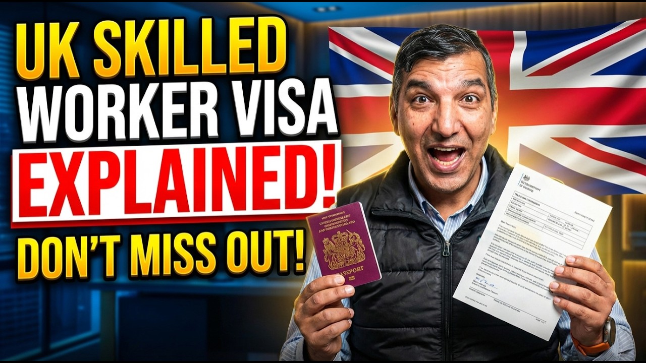 UK Skilled Worker Visa Explained | Don't Miss Out!