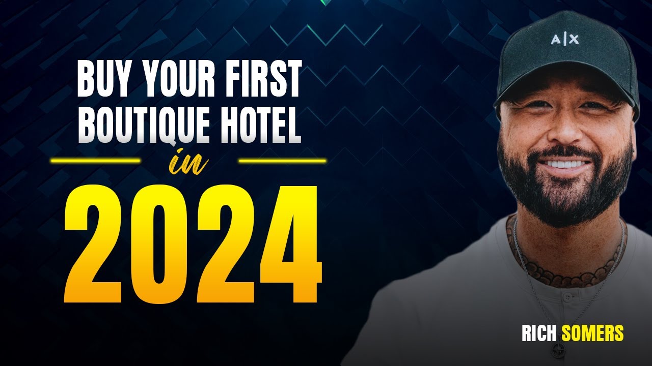 How To Buy Your First Boutique Hotel in 2024 | E131