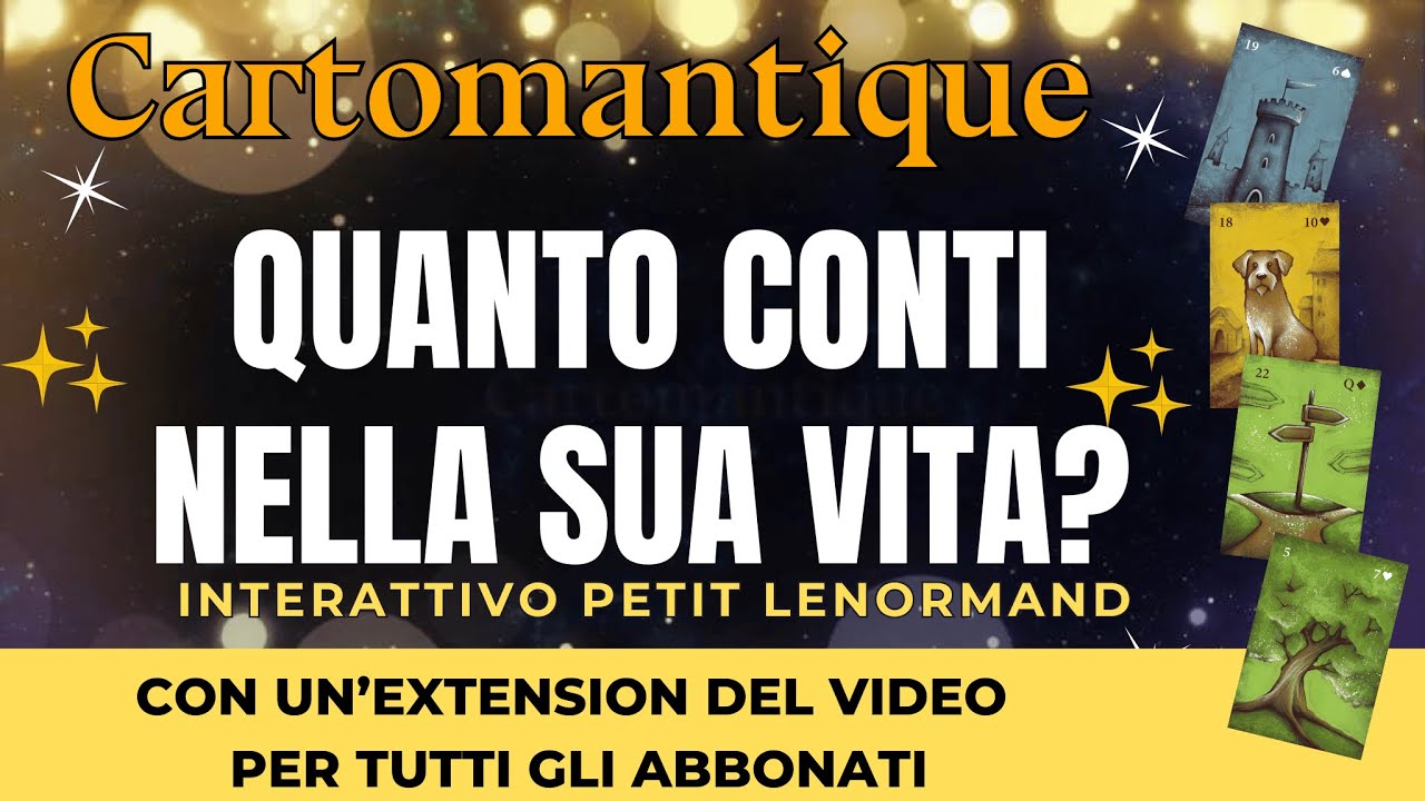 QUANTO CONTI NELLA SUA VITA?🌟🌹 SCOPRILO nella tua LETTURA INTERATTIVA | Cartomantique