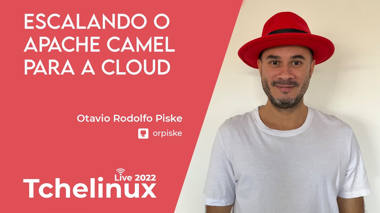 Escalando o Apache Camel para a Cloud - Otavio Rodolfo Piske