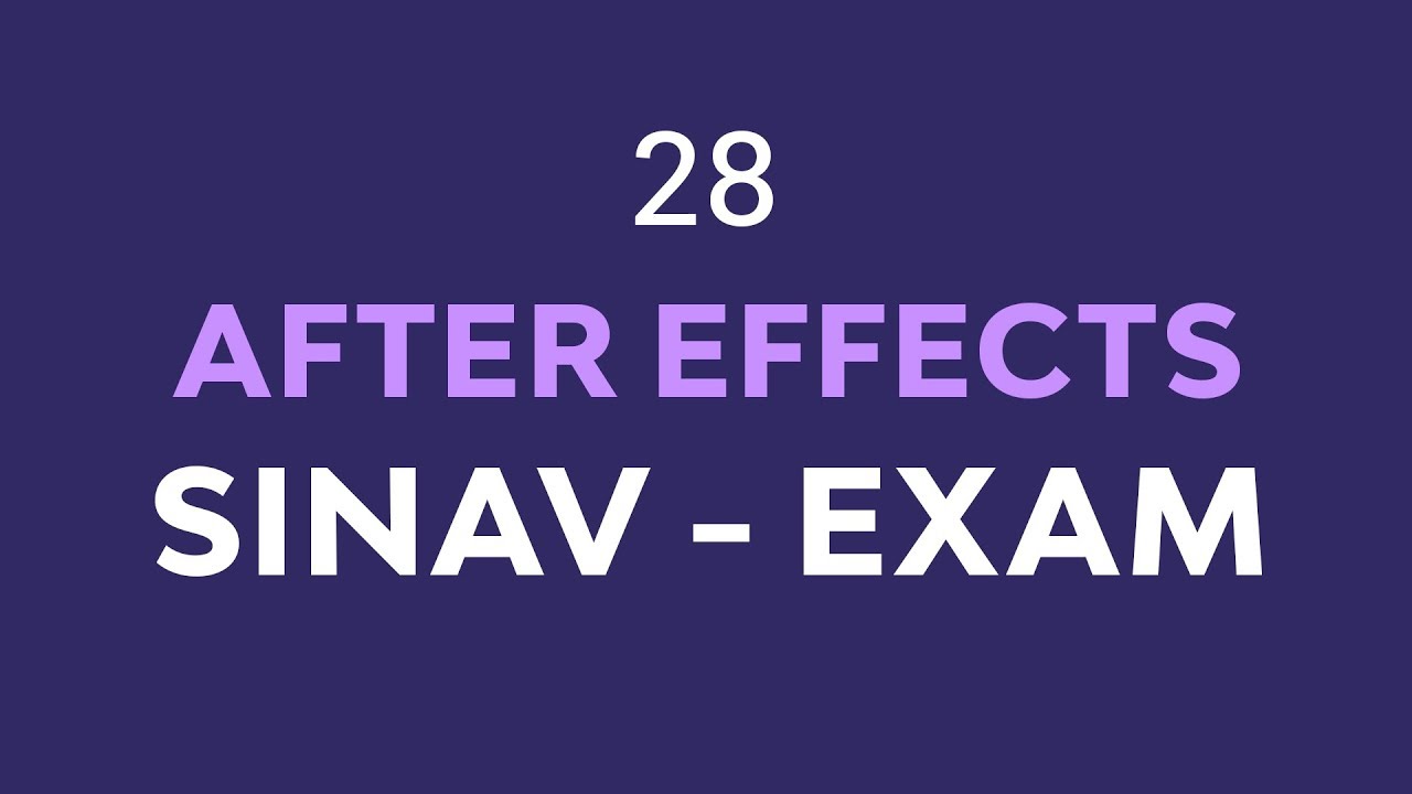 28 - SINAV! After Effects'te kendini test etmeye hazır mısın?