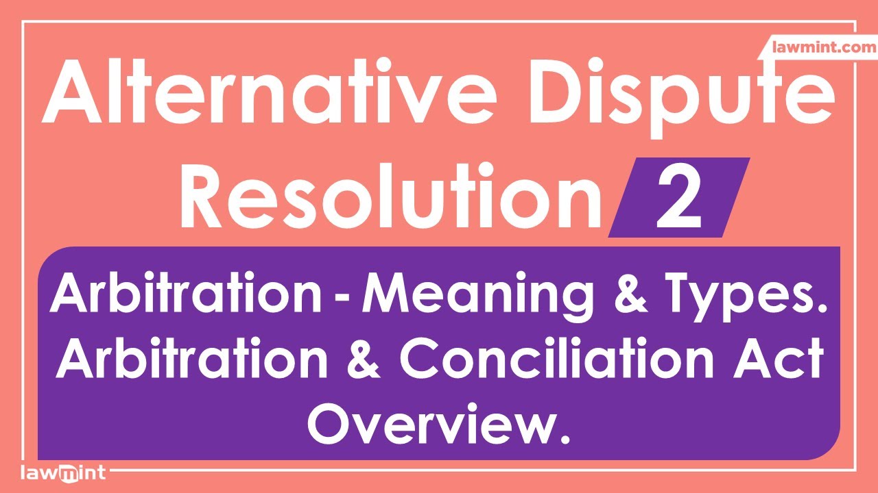 ADR Law Lecture Revision Notes - Part 2. Alternative Dispute Resolution LLB Syllabus