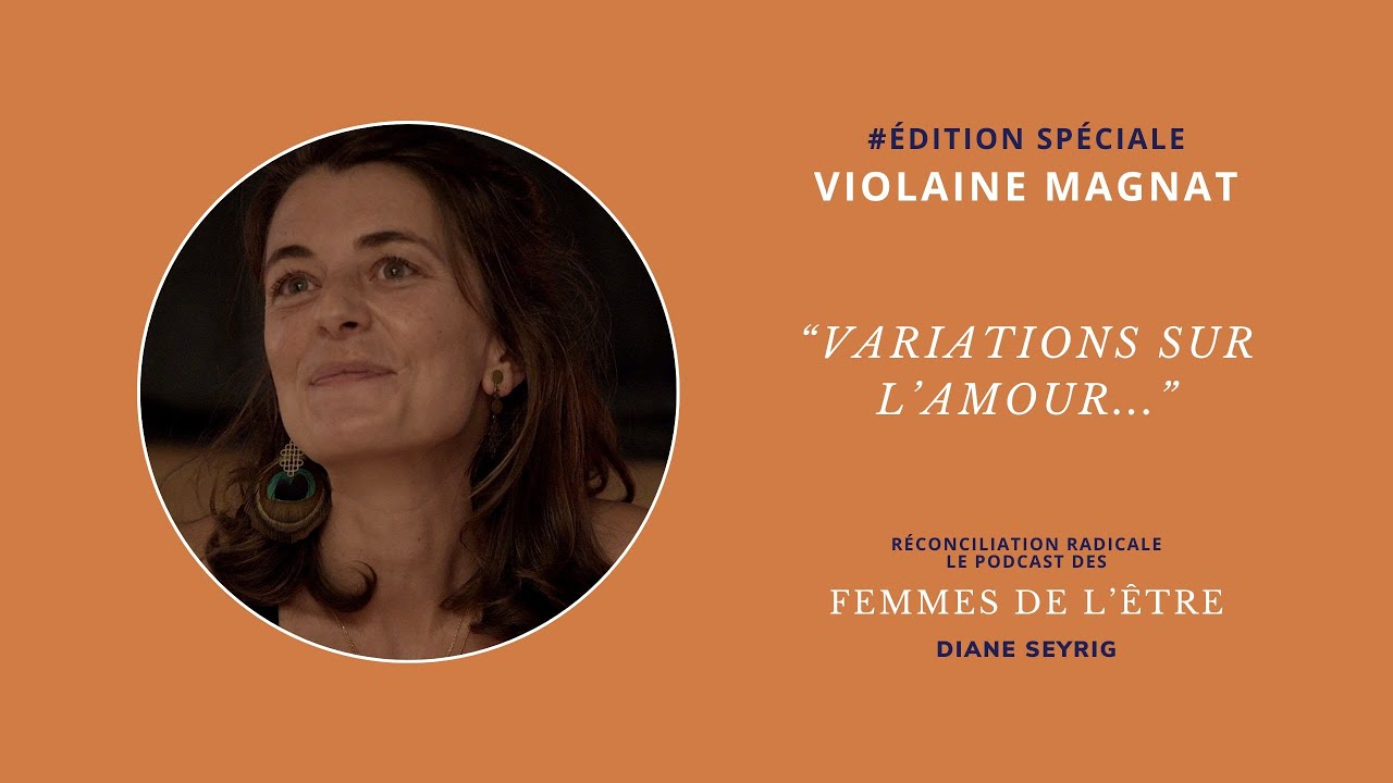 #édition spéciale - Variations sur l'Amour - Violaine Magnat