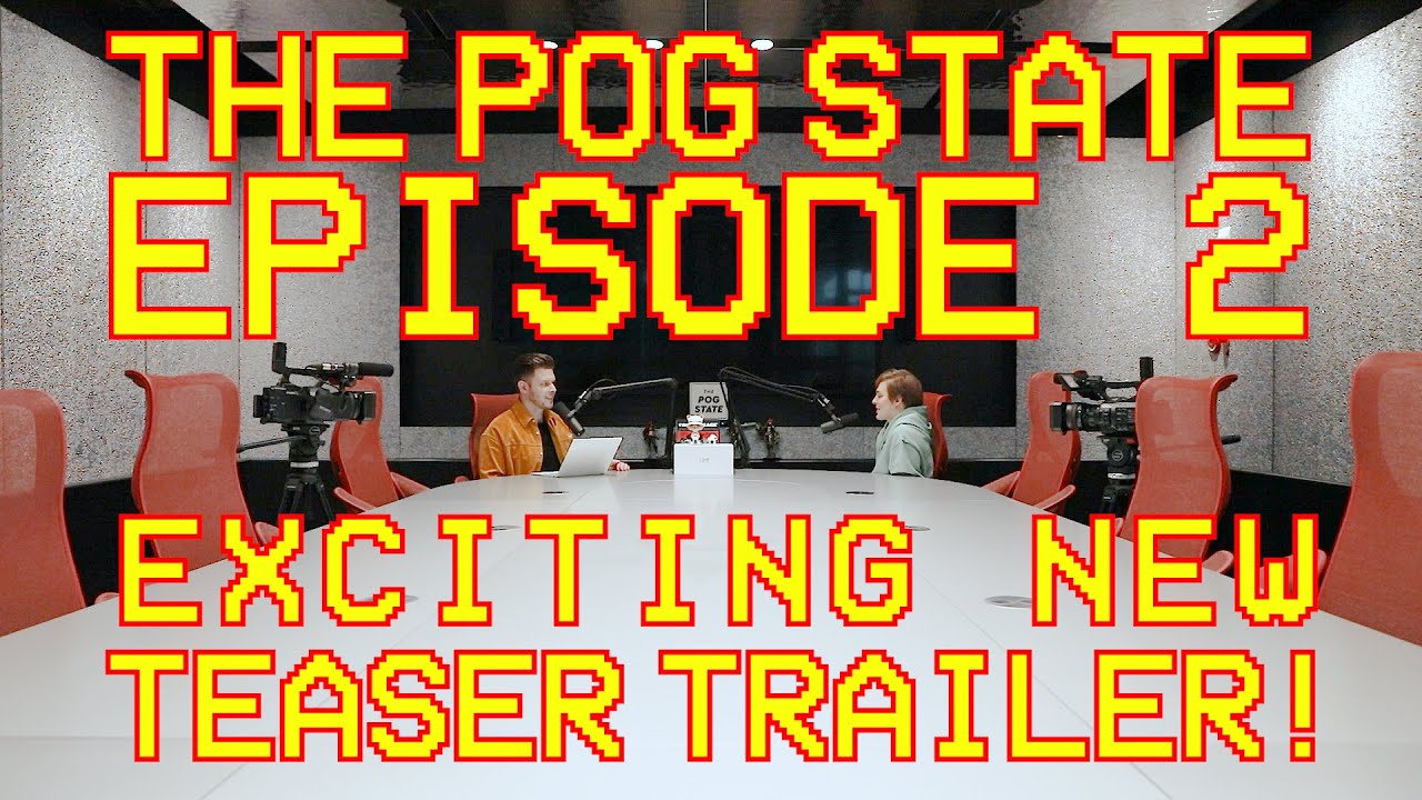 The Pog State Ep.2 Trailer