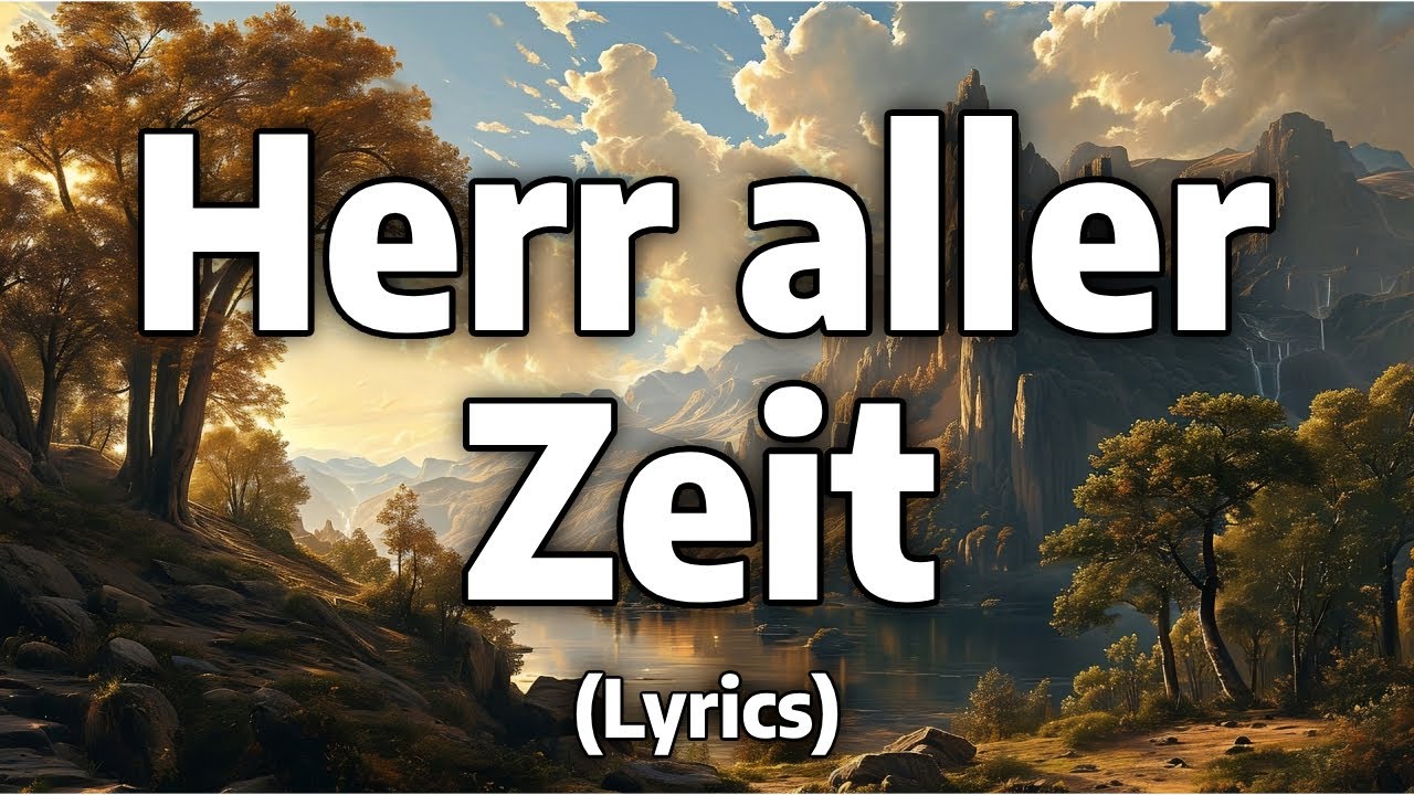 Herr aller Zeit - Text/Lyrics