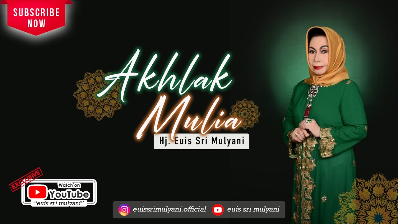 AKHLAK MULIA -  Hj. Euis Sri Mulyani (Vocal & Ciptaan) (Official Music Video) #euissrimulyani