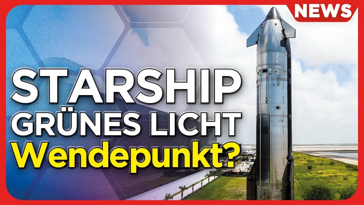 Raumfahrt-News: Grünes Licht und Starttermin für Starship 9 – SpaceX Unfallursache für Trümmerregen