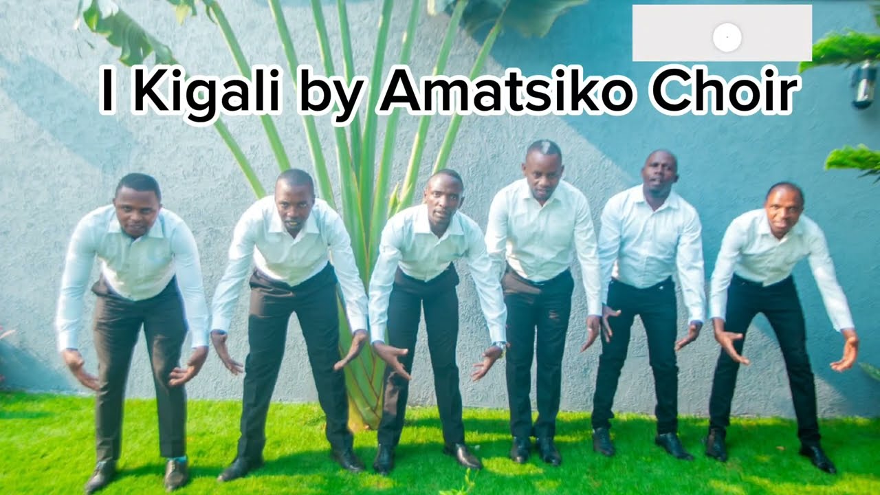 I Kigali by Amatsiko Choir, Nyabushongo SDA Church
