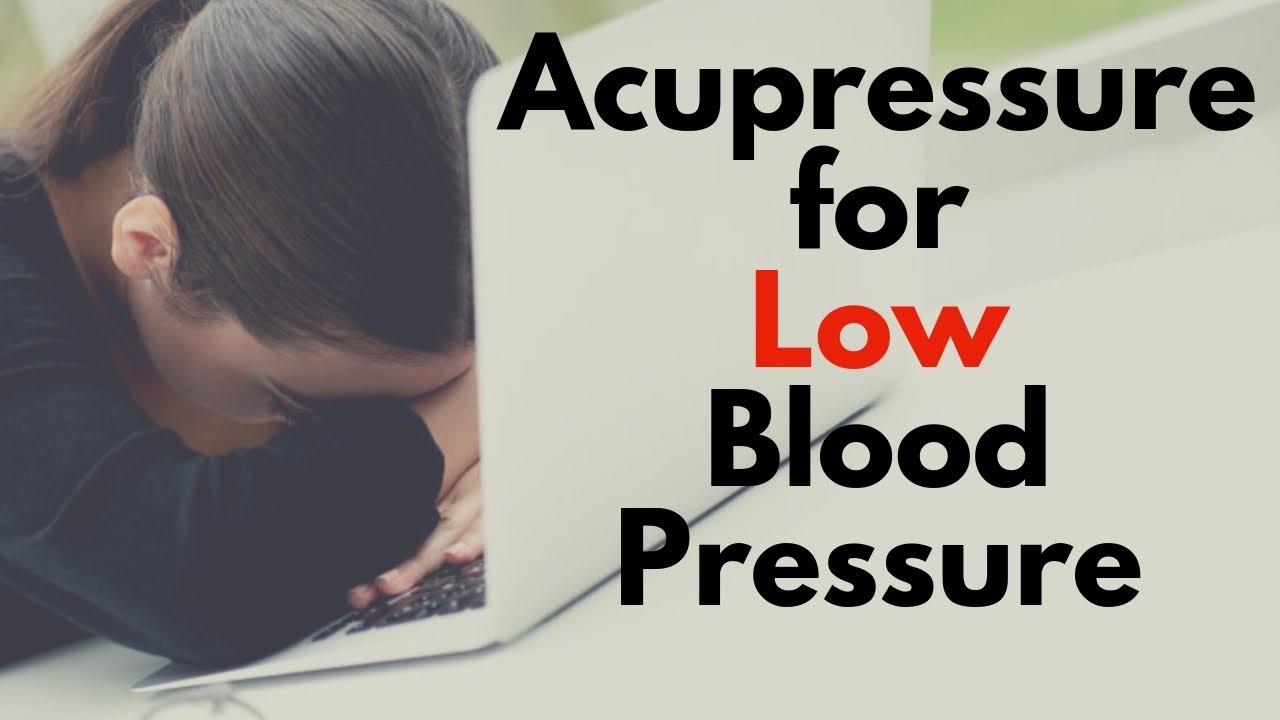 Acupressure Points for Low Blood Pressure - Massage Monday 306