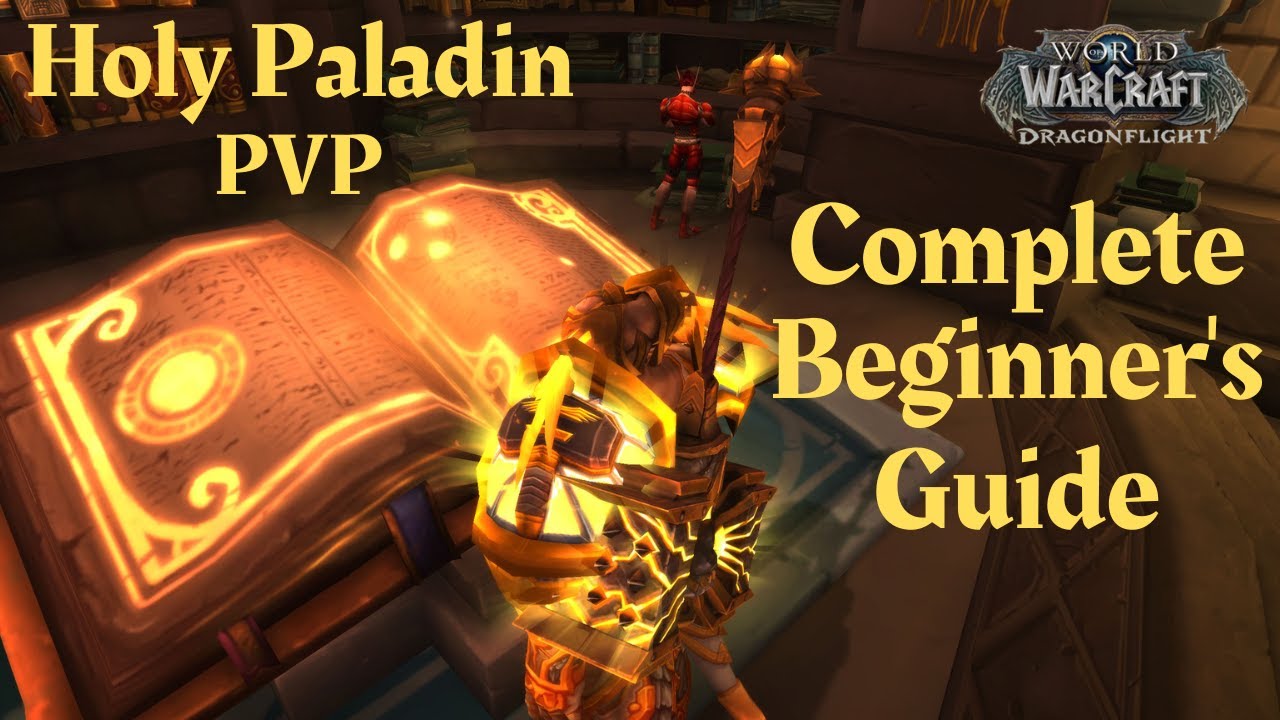 Dragonflight Holy Paladin PvP:  Complete Beginner's Guide
