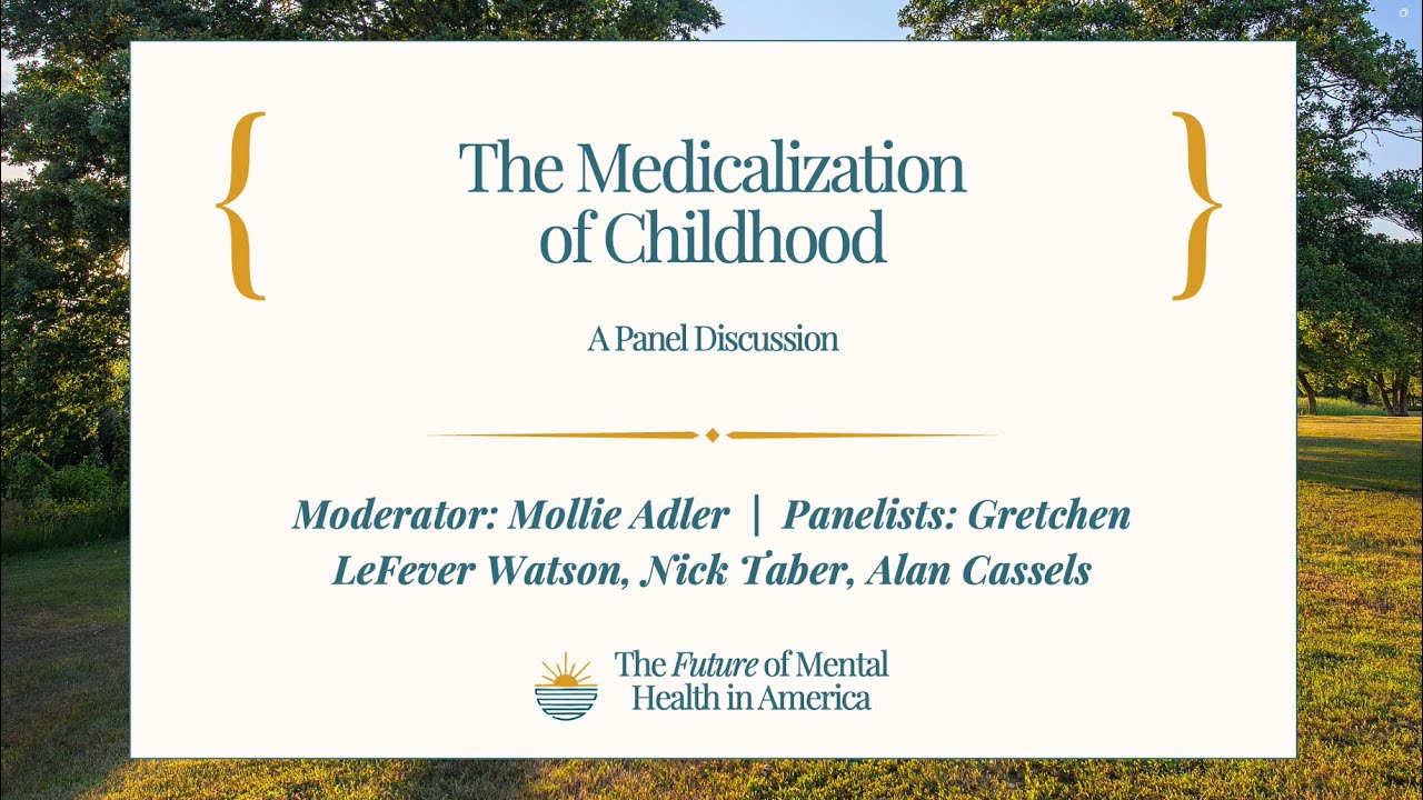 Panel: The Medicalization of Childhood