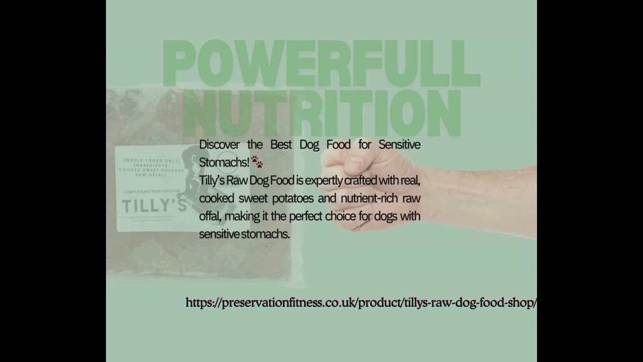 Discover the Best Dog Food for Sensitive Stomachs!|Tilly&rsquo;s Raw Dog Food| Preservation Fitness |