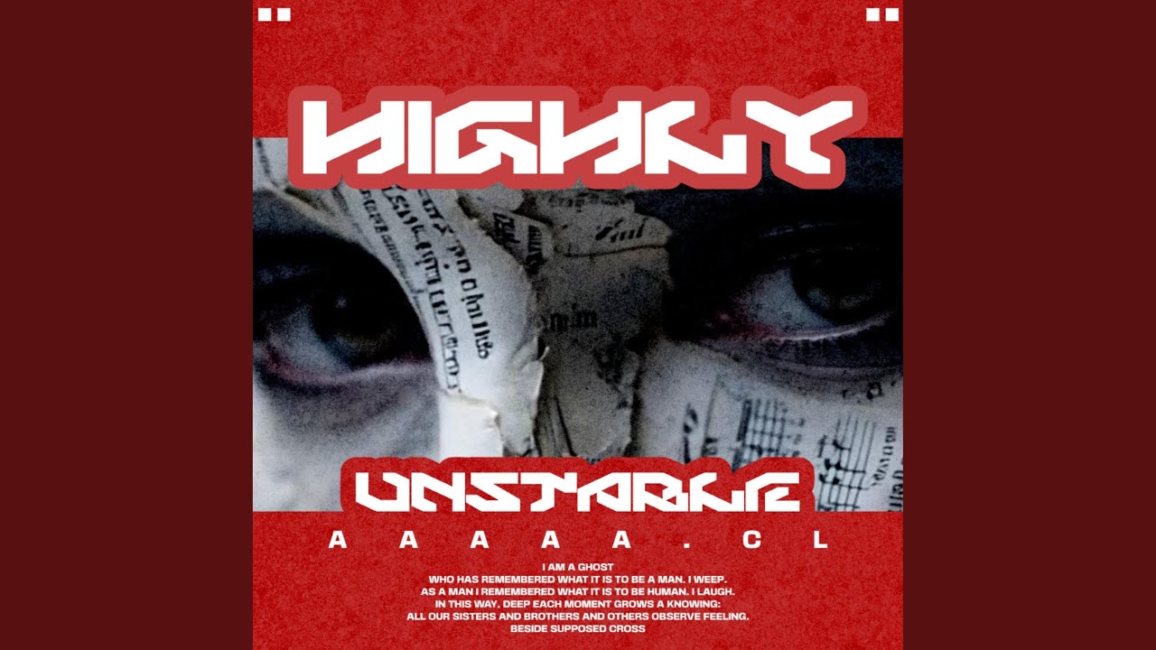 HIGHLY UNSTABLE