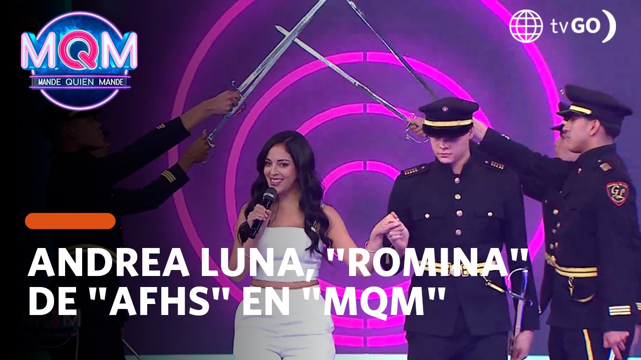 Mande Quien Mande: Andrea Luna, 