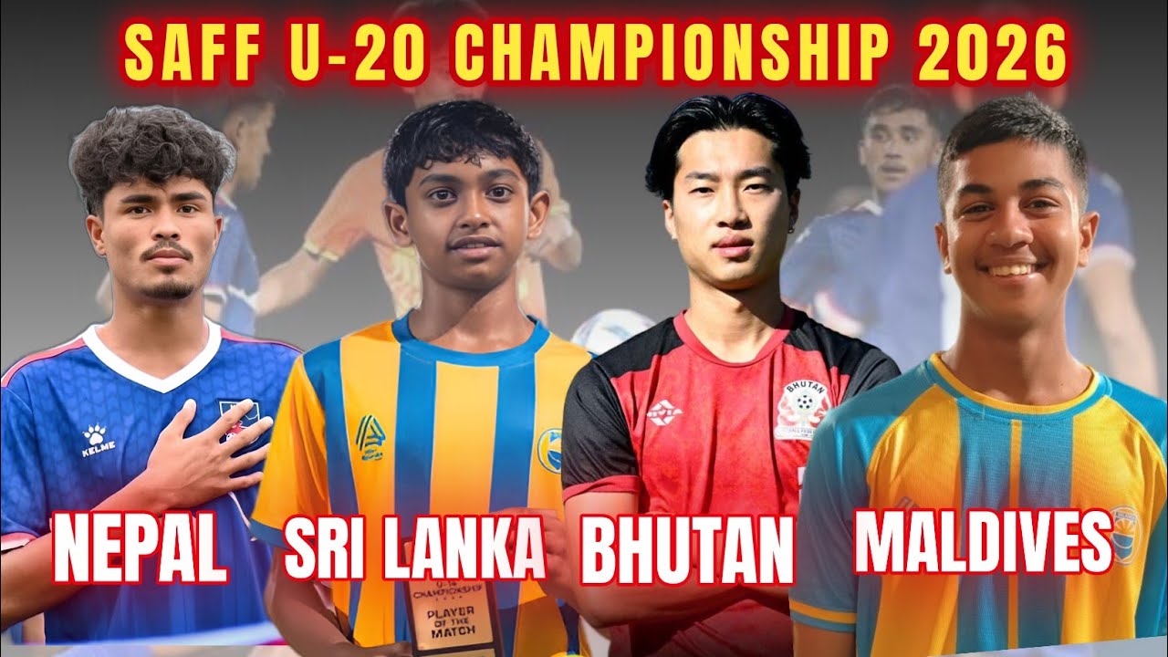 SAFF U-20 Championship 2026: Group A Team Analysis | Nepal Fixures |Full squad of Nepal
