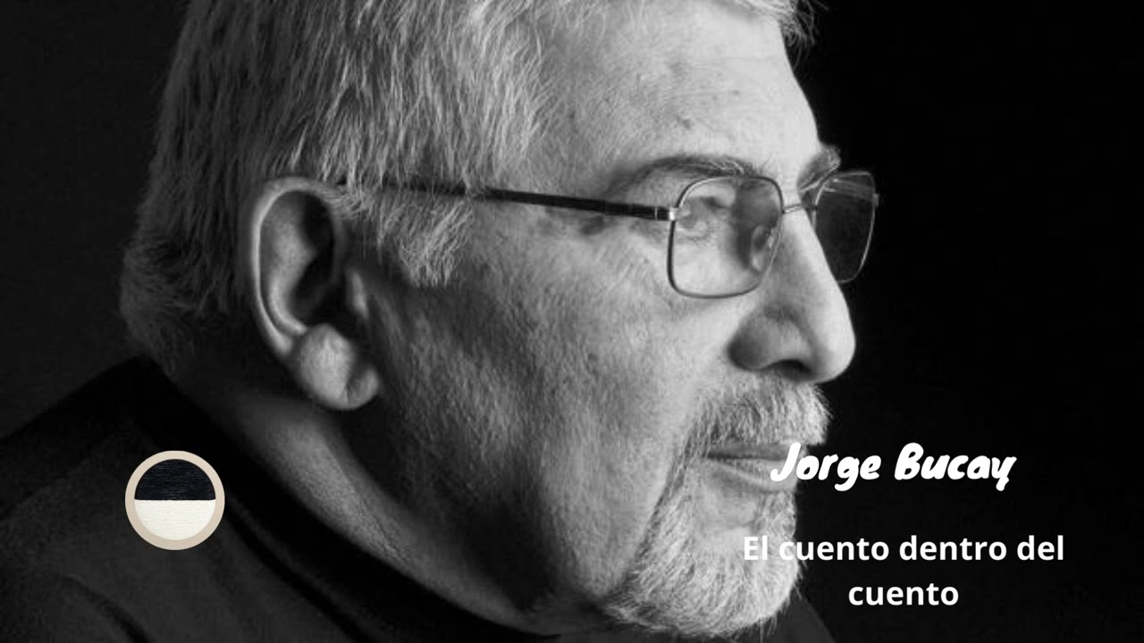 El cuento dentro del cuento (Cuento) - Jorge Bucay