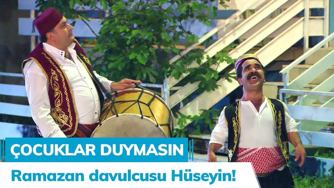 Ramazan davulcusu Hüseyin! - Çocuklar Duymasın 41. Bölüm
