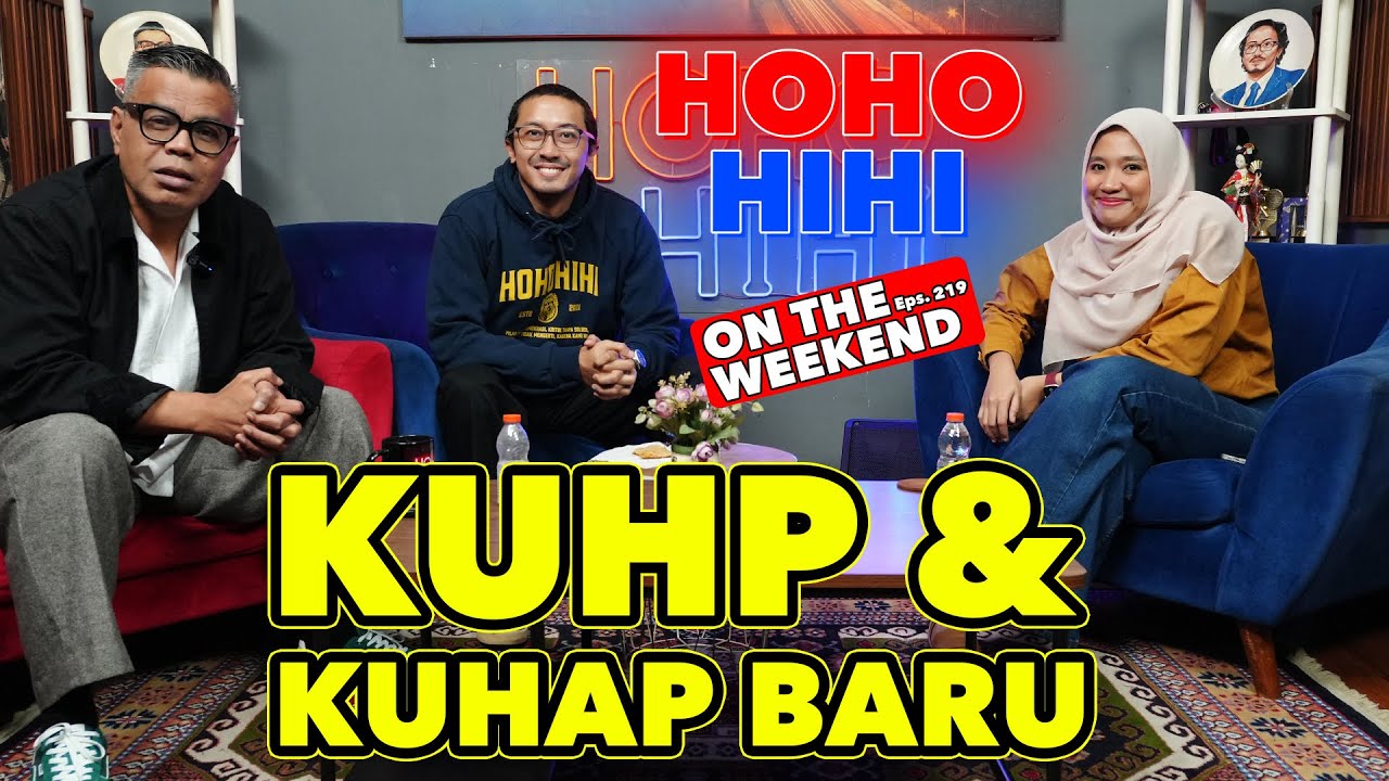 HOHO HIHI ON THE WEEKEND - MAIDINA R, S.H., LL.M | KUHP DAN KUHAP BARU (EPISODE 219)
