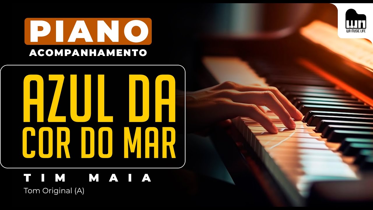 Azul da Cor do Mar (Tim Maia) - Acompanhamento no Piano para Cover/Karaokê