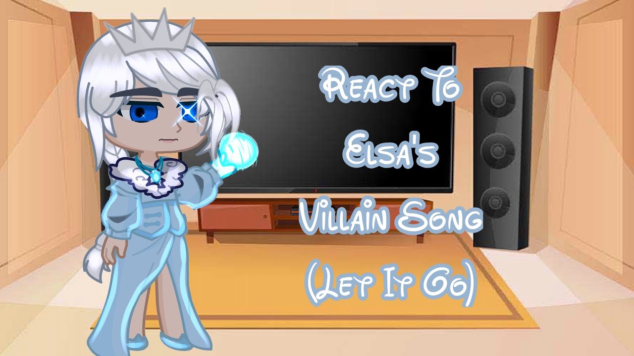 Padres de Elsa y Anna react to Elsa's Villain Song (Let It Go)