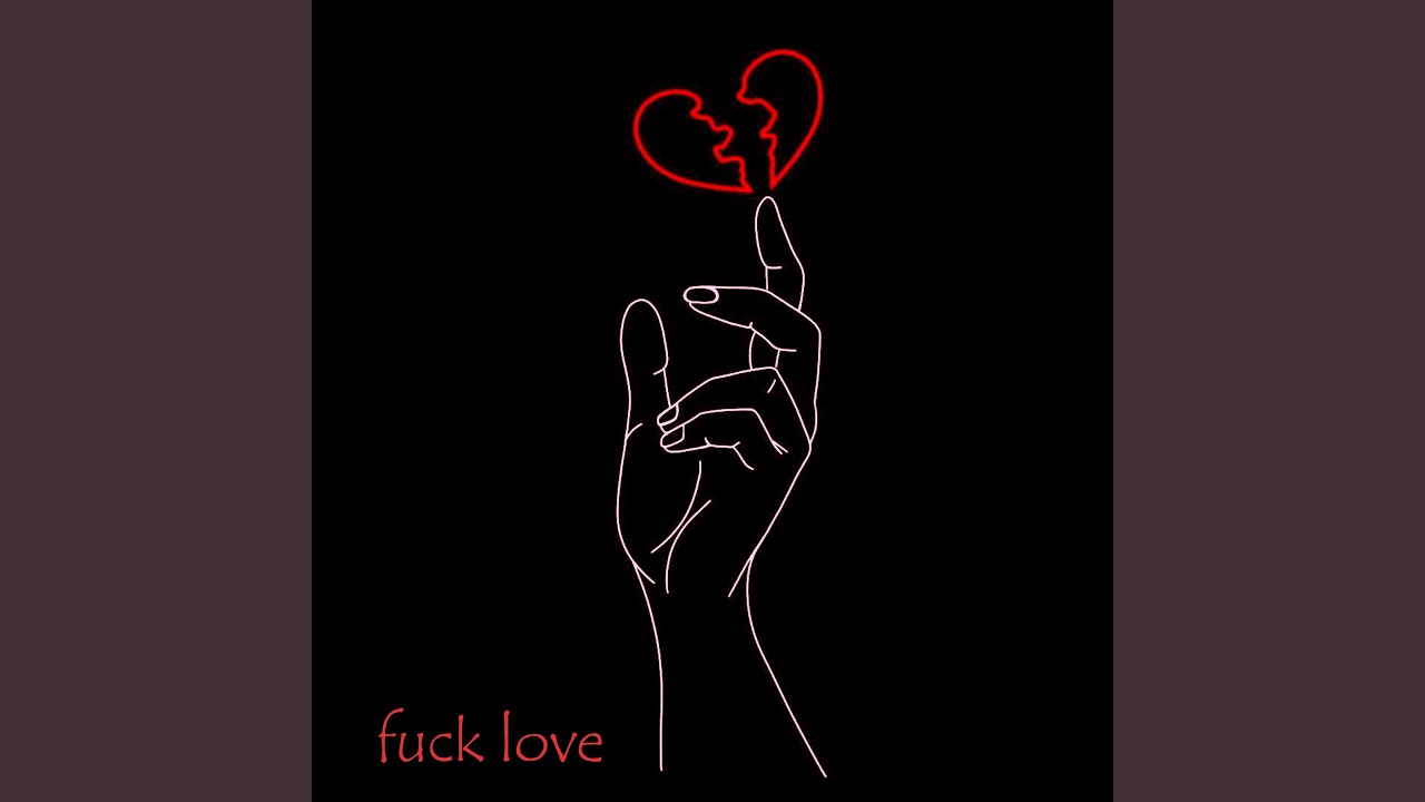 Fuck Love
