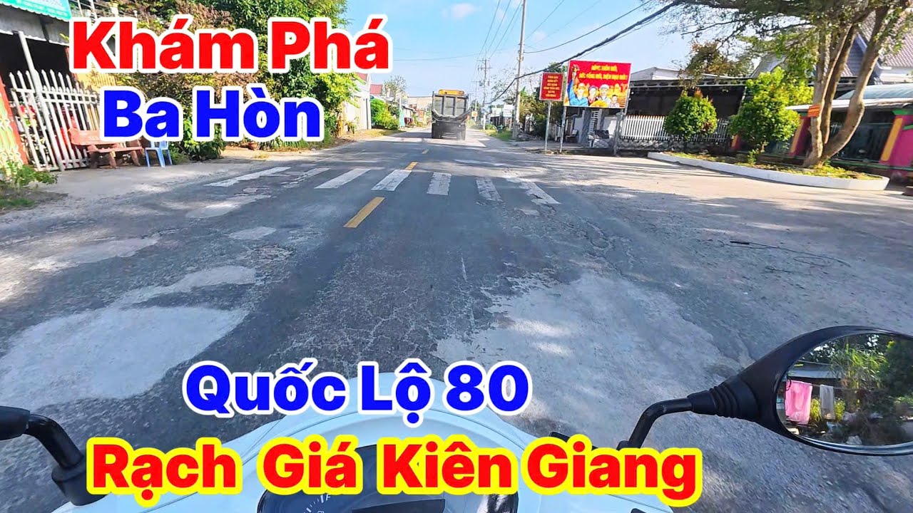 Khám Phá Ba Hòn Trên Cung Đường Quốc Lộ 80 Rạch Giá Kiên Giang Chạy Xe Không Kế Hoạch