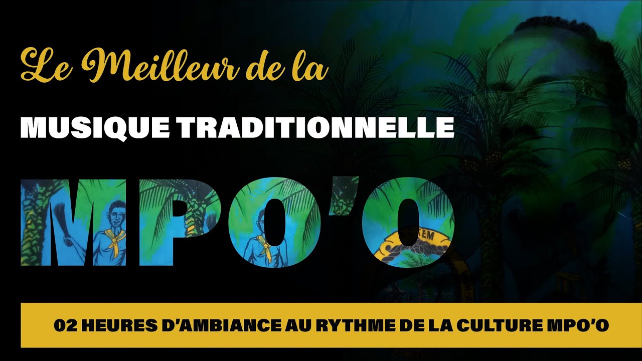 LE MEILLEUR DE LA MUSIQUE TRADITIONNELLE MPO'O