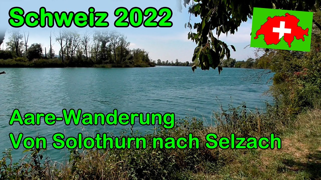 Schweiz 2022: Aare-Wanderung von Solothurn über das Storchendorf Altreu nach Selzach