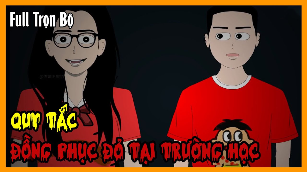 QUY TẮC ĐỒNG PHỤC ĐỎ TẠI TRƯỜNG HỌC Full Trọn Bộ | Tuyển Tập Hoạt Hình Quy Tắc Kinh Dị | A Mộc Sub