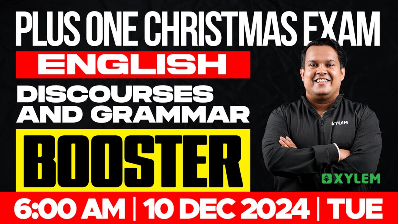 Plus One Christmas Exam English |  Booster - Discourses and Grammar | Xylem Plus One