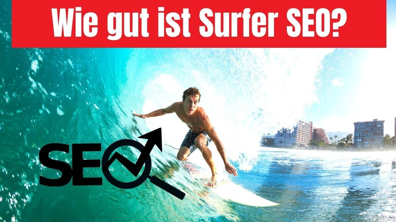 Surfer SEO Erfahrungen: Bestes KI SEO Tool f&uuml;r Onpage Optimierung?