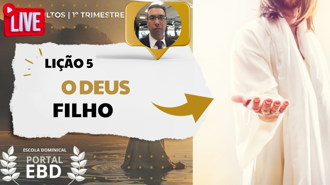AO VIVO - Lição 5 - O Deus Filho